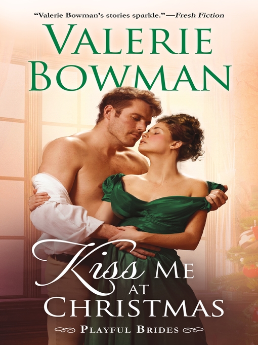 Title details for Kiss Me at Christmas by Valerie Bowman - Wait list